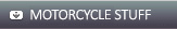 Motorcycle Stuff